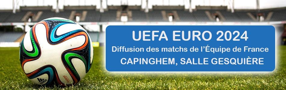 UEFA EURO 2024 - Retransmission des matchs de l'Équipe de France